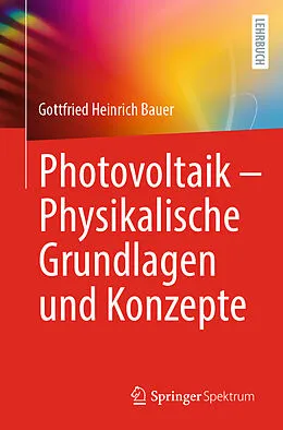 E-Book (pdf) Photovoltaik  Physikalische Grundlagen und Konzepte von Gottfried Heinrich Bauer