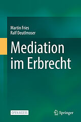 Fester Einband Mediation im Erbrecht von Martin Fries, Ralf Deutlmoser