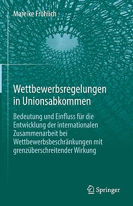 E-Book (pdf) Wettbewerbsregelungen in Unionsabkommen von Mareike Fröhlich