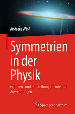 Kartonierter Einband Symmetrien in der Physik von Andreas Wipf