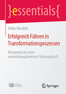 E-Book (pdf) Erfolgreich Führen in Transformationsprozessen von Heiko Miedlich