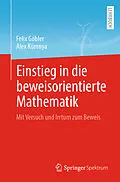 E-Book (pdf) Einstieg in die beweisorientierte Mathematik von Felix Göbler, Alex Küronya