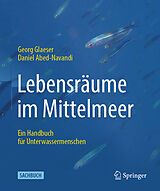E-Book (pdf) Lebensräume im Mittelmeer von Georg Glaeser, Daniel Abed-Navandi