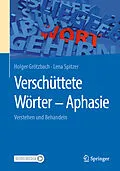 E-Book (pdf) Verschüttete Wörter - Aphasie von Holger Grötzbach, Lena Spitzer