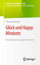Kartonierter Einband Glück und Happy Mindsets von Thomas Mündle