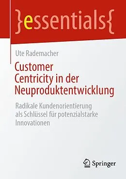 E-Book (pdf) Customer Centricity in der Neuproduktentwicklung von Ute Rademacher