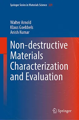 E-Book (pdf) Non-destructive Materials Characterization and Evaluation von Walter Arnold, Klaus Goebbels, Anish Kumar
