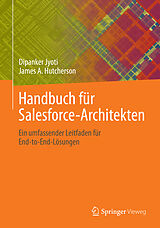E-Book (pdf) Handbuch für Salesforce-Architekten von Dipanker Jyoti, James A. Hutcherson