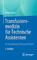 E-Book (pdf) Transfusionsmedizin für Technische Assistenten von Ulrike Kaiser
