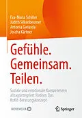E-Book (pdf) Gefühle. Gemeinsam. Teilen. von Eva-Maria Schiller, Judith Silkenbeumer, Antonia Gwiasda