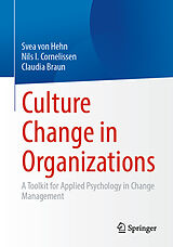 E-Book (pdf) Culture Change in Organizations von Svea von Hehn, Nils I. Cornelissen, Claudia Braun