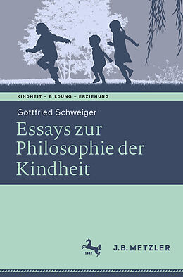 Kartonierter Einband Ethik der Kindheit von Gottfried Schweiger
