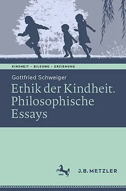 E-Book (pdf) Ethik der Kindheit von Gottfried Schweiger