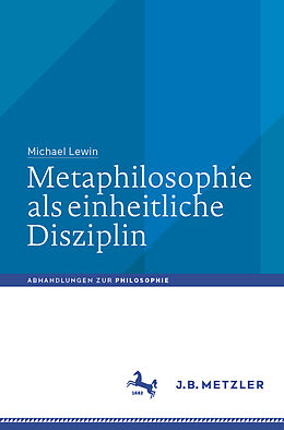 E-Book (pdf) Metaphilosophie als einheitliche Disziplin von Michael Lewin