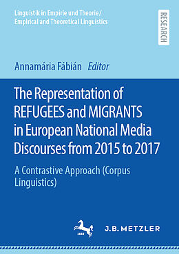 Couverture cartonnée The Representation of REFUGEES and MIGRANTS in European National Media Discourses from 2015 to 2017 de 