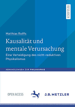 Kartonierter Einband Kausalität und mentale Verursachung von Matthias Rolffs