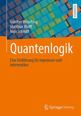 E-Book (pdf) Quantenlogik von Günther Wirsching, Matthias Wolff, Ingo Schmitt