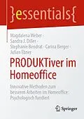 E-Book (pdf) PRODUKTiver im Homeoffice von Magdalena Weber, Sandra J. Diller, Stephanie Bendrat