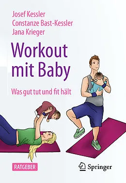 E-Book (pdf) Workout mit Baby von Josef Kessler, Constanze Bast-Kessler, Jana Krieger