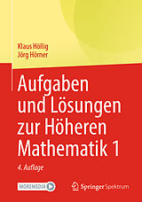 Kartonierter Einband Aufgaben und Lösungen zur Höheren Mathematik 1 von Klaus Höllig, Jörg Hörner