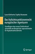 E-Book (pdf) Das Aufsichtssanktionenrecht europäischer Agenturen von Laura Katharina Sophia Neumann