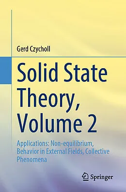 E-Book (pdf) Solid State Theory, Volume 2 von Gerd Czycholl