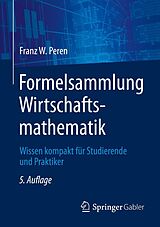 E-Book (pdf) Formelsammlung Wirtschaftsmathematik von Franz W. Peren