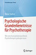 E-Book (pdf) Psychologische Grunderkenntnisse für Psychotherapie von Rainer Sachse