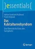 E-Book (pdf) Das Kubitaltunnelsyndrom von Adrian Cavalcanti Kußmaul, Frank Unglaub