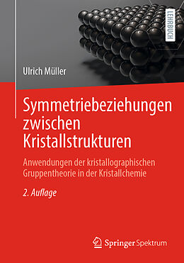 Kartonierter Einband Symmetriebeziehungen zwischen Kristallstrukturen von Ulrich Müller