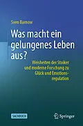 E-Book (pdf) Was macht ein gelungenes Leben aus? von Sven Barnow