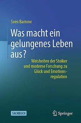 E-Book (pdf) Was macht ein gelungenes Leben aus? von Sven Barnow