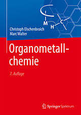 Fester Einband Organometallchemie von Christoph Elschenbroich, Marc Walter