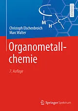 Fester Einband Organometallchemie von Christoph Elschenbroich, Marc Walter