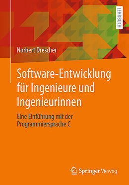 Kartonierter Einband Software-Entwicklung für Ingenieure und Ingenieurinnen von Norbert Drescher