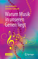 E-Book (pdf) Warum Musik in unseren Genen liegt von Jörn Bullerdiek, Christine Süßmuth