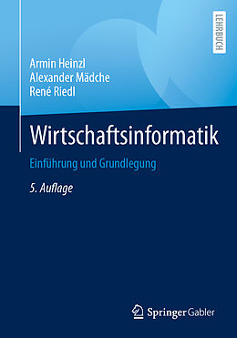 Kartonierter Einband Wirtschaftsinformatik von Armin Heinzl, Alexander Mädche, René Riedl