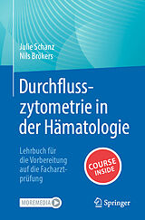 E-Book (pdf) Durchflusszytometrie in der Hämatologie von Julie Schanz, Nils Brökers