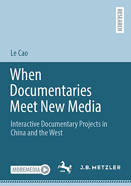 E-Book (pdf) When Documentaries Meet New Media von Le Cao