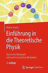 Kartonierter Einband Einführung in die Theoretische Physik von Robin Santra
