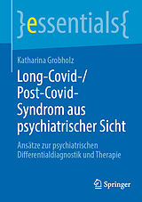 E-Book (pdf) Long-Covid-/Post-Covid-Syndrom aus psychiatrischer Sicht von Katharina Grobholz
