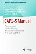 E-Book (pdf) CAPS-5 Manual von Meike Müller-Engelmann, Ulrich Schnyder, Regina Steil