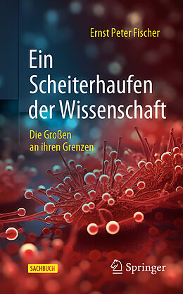 E-Book (pdf) Ein Scheiterhaufen der Wissenschaft von Ernst Peter Fischer