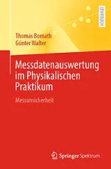 E-Book (pdf) Messdatenauswertung im Physikalischen Praktikum von Thomas Bornath, Günter Walter