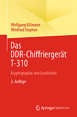 E-Book (pdf) Das DDR-Chiffriergerät T-310 von Wolfgang Killmann, Winfried Stephan