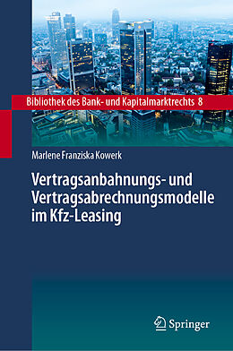 E-Book (pdf) Vertragsanbahnungs- und Vertragsabrechnungsmodelle im Kfz-Leasing von Marlene Franziska Kowerk