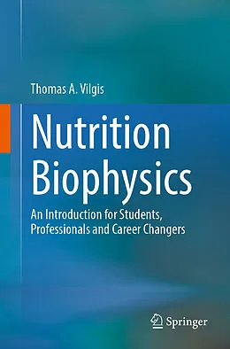 E-Book (pdf) Nutrition Biophysics von Thomas A. Vilgis
