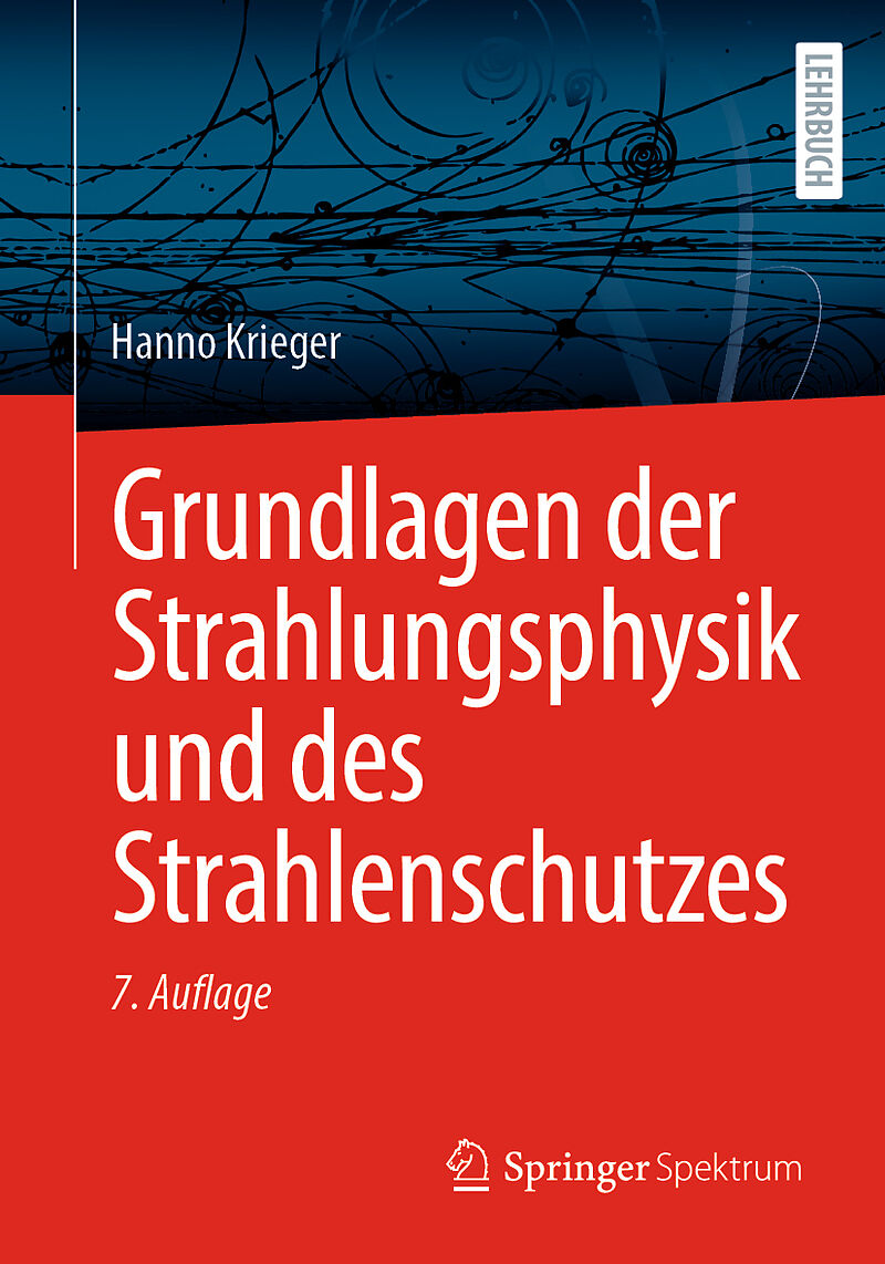 Grundlagen der Strahlungsphysik und des Strahlenschutzes