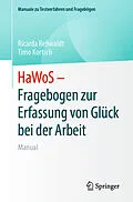 E-Book (pdf) HaWoS  Fragebogen zur Erfassung von Glück bei der Arbeit von Ricarda Rehwaldt, Timo Kortsch