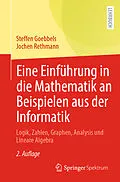 E-Book (pdf) Eine Einführung in die Mathematik an Beispielen aus der Informatik von Steffen Goebbels, Jochen Rethmann